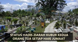 Rahsia Ziarah Kubur Di Hari Jumaat – Status Hadis & Hikmah Amalan