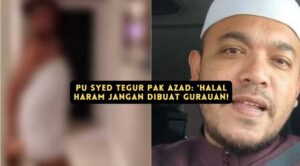 Buat Lawak Sampai Berkemban? PU Syed Tegur Pak Azad: ‘Halal Haram Jangan Dibuat Gurauan!