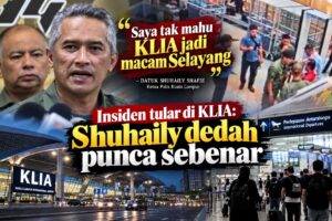 “Saya tak mahu KLIA jadi macam Selayang” – Shuhaily dedah punca sebenar selepas insiden tular